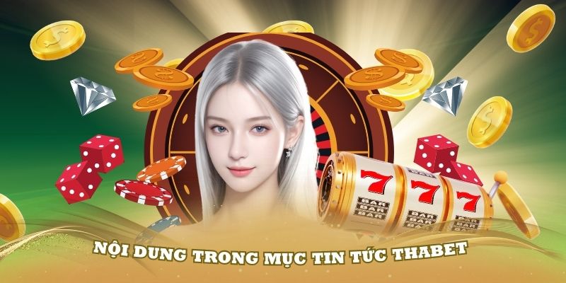 Một số nội dung trong mục tin tức Thabet